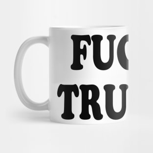 Fuck Trump Mug